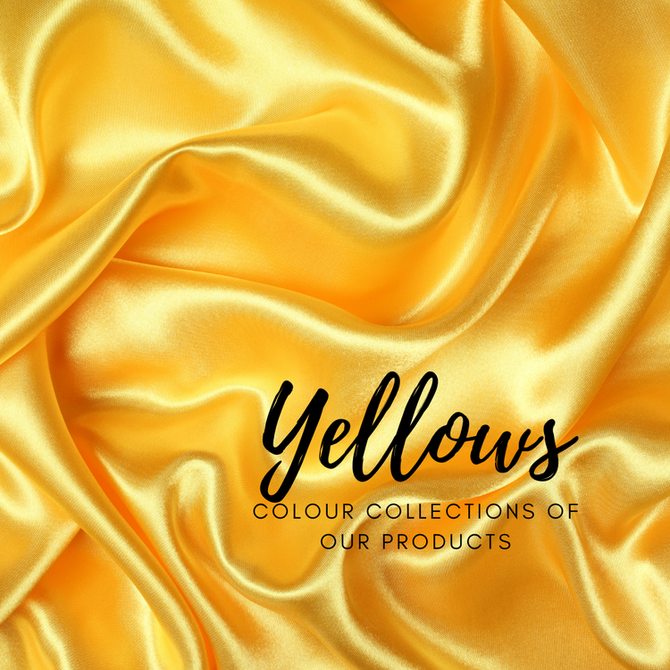 Yellows- Colour collection of our products